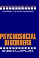 Psychosocial Disorders (Management of Common Diseases in Family Practice) 0852008724 Book Cover