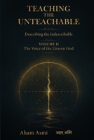 The Voice of the Unseen God: The Prophetic Turn (Teaching the Unteachable) 3694600027 Book Cover