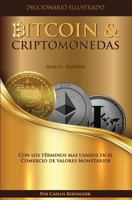 Diccionario Bitcoin & Criptomonedas Ingles Espanol: Con los terminos mas usados en el Comercio de Valores Monetarios 1986211681 Book Cover
