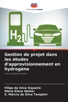 Gestion de projet dans les études d'approvisionnement en hydrogène 6200853525 Book Cover