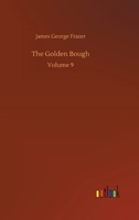 The Golden Bough: Volume 9 3752336692 Book Cover