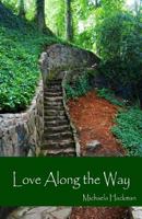 Love Along the Way 0989791750 Book Cover
