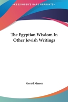 Egyptian Wisdom in Other Jewish Writings 1605203092 Book Cover