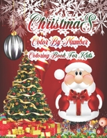 Christmas Color By Number Coloring Book For Kids: 50 Color By Numbers Christmas Coloring Pages for Kids 171271788X Book Cover