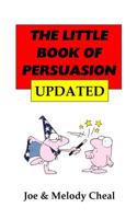 The Litle Book of Persuasion Updated 0954880099 Book Cover