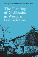 Planting of Civilization in Western Pennsylvania 0822952025 Book Cover