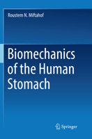 Biomechanics of the Human Stomach 3319596764 Book Cover