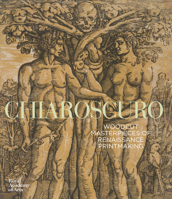 Chiaroscuro Woodcuts: Masterpieces of Renaissance Printmaking 190753363X Book Cover
