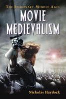 Movie Medievalism: The Imaginary Middle Ages 0786434430 Book Cover