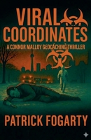 Viral Coordinates (Connor Malloy Geocaching Thriller) B0H28FCKBX Book Cover