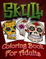 skull coloring book for adults: Sugar Skull For Men & Women Relief, Mindful Meditation & Relaxation Day of the dead - Halloween - dia de los muertos Gift B08DC5LC15 Book Cover