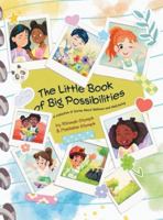 The Little Book of Big Possibilities: A Collection of Stories About Wellness and Well-being 1662964595 Book Cover