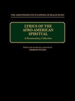 Lyrics of the Afro-American Spiritual: A Documentary Collection (The Greenwood Encyclopedia of Black Music)