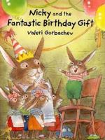 Nicky and the Fantastic Birthday Gift 0735813787 Book Cover
