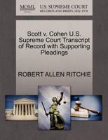 Scott v. Cohen U.S. Supreme Court Transcript of Record with Supporting Pleadings 1270313908 Book Cover
