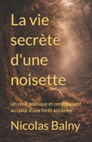 La vie secrète de la terre: Un récit poétique et contemplatif au cœur d'une forêt ancienne (Les vies secrètes de la nature) (French Edition) B0GTVQKV46 Book Cover