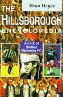 The Hillsborough encyclopedia: An A-Z of Sheffield Wednesday FC 1851589600 Book Cover