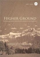 Higher Ground: Inspirational Gospel Songs of Hope, Assurance and Celebration 0834176629 Book Cover