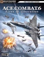 Ace Combat 6: Fires of Liberation Official Strategy Guide (Official Strategy Guides (Bradygames)) 0744009766 Book Cover