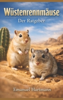 Wüstenrennmäuse: Der Ratgeber (German Edition) B0FBGDX9H3 Book Cover