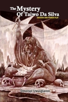 The Mystery of Taiwo Da Sailva: Love, voodoo, and power play 9786075722 Book Cover