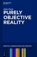 Purely Objective Reality 1934078085 Book Cover