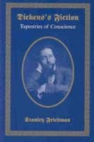 Dickens's Fictions: Tapestries of Conscience (Ams Studies in the Nineteenth Century) 0404644600 Book Cover