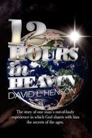 12 Hours in Heaven 1477158197 Book Cover