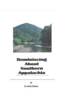 Reminiscing About Southern Appalachia 1093967021 Book Cover