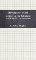 Revolution Must Come to the Church 1458303225 Book Cover