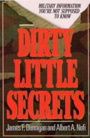 Dirty Little Secrets: Military Information You're Not Supposed To Know 0688089488 Book Cover