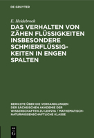 Das Verhalten Von Zähen Flüssigkeiten Insbesondere Schmierflüssigkeiten in Engen Spalten 3112502450 Book Cover