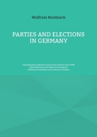 Parties and Elections in Germany: Parliamentary Elections and Governments since 1918, State Elections and State Governments, Political Orientation and 3755794497 Book Cover