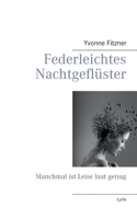 Federleichtes Nachtgeflüster: Manchmal ist leise laut genug (German Edition) 3751913467 Book Cover