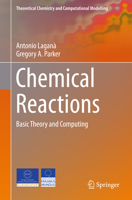 Chemical Reactions: Basic Theory and Computing 3319623559 Book Cover