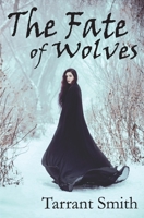 The Fate of Wolves 1687687811 Book Cover
