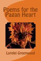 Poems for the Pagan Heart 1540538141 Book Cover