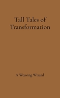Tall Tales of Transformation B0FKWJY89X Book Cover
