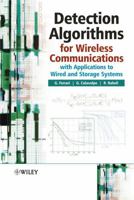 Detection Algorithms for Wireless Communications: With Applications to Wired and Storage Systems 0470858281 Book Cover