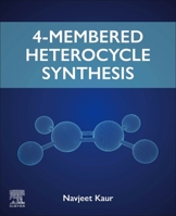 Four-Membered Heterocycle Synthesis 0443132593 Book Cover