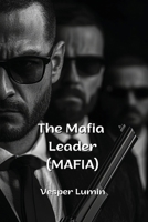 The Mafia Leader (MAFIA) B0DPN8FGK7 Book Cover