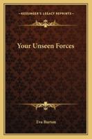 Your Unseen Forces 1162969997 Book Cover