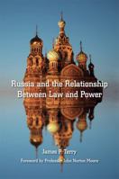 Russia and the Relationship Between Law and Power 1611635950 Book Cover