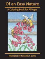 Of an Easy Nature: A Coloring Book for All Ages 0997868813 Book Cover