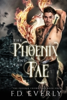 The Phoenix and the Fae: The Phoenix Crown Saga B09YPGZX7Y Book Cover