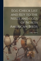 Egg Check List and key to the Nests and Eggs of North American Birds 1022717014 Book Cover