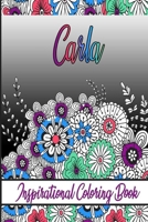 Carla Inspirational Coloring Book: An adult Coloring Book with Adorable Doodles, and Positive Affirmations for Relaxaiton. 30 designs , 64 pages, matte cover, size 6 x9 inch , B08KH3RD58 Book Cover