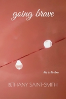 Going Brave: this is the time 179066196X Book Cover