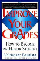 Improve Your Grades: How to Become an Honor Student 0931613167 Book Cover