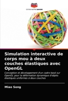 Simulation interactive de corps mou à deux couches élastiques avec OpenGL 6203315249 Book Cover